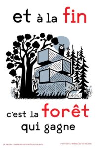 Affiche — Et à la fin c'est la forêt qui gagne © Clément de Gaulejac